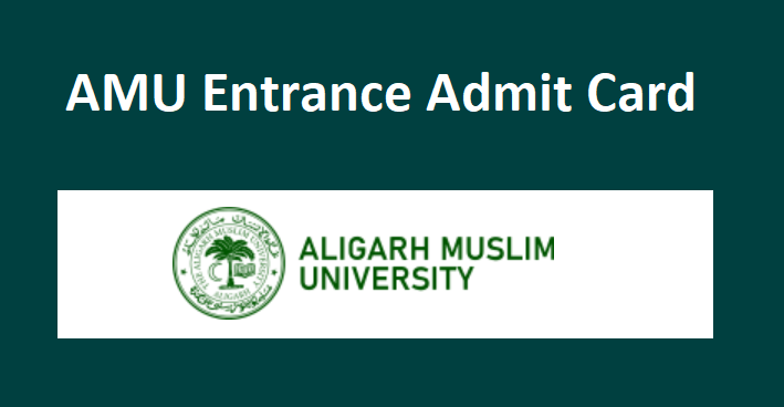 AMU Entrance Exam Admit Card 2024