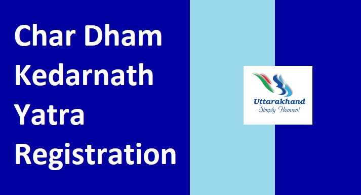 Kedarnath Yatra Registration 2024